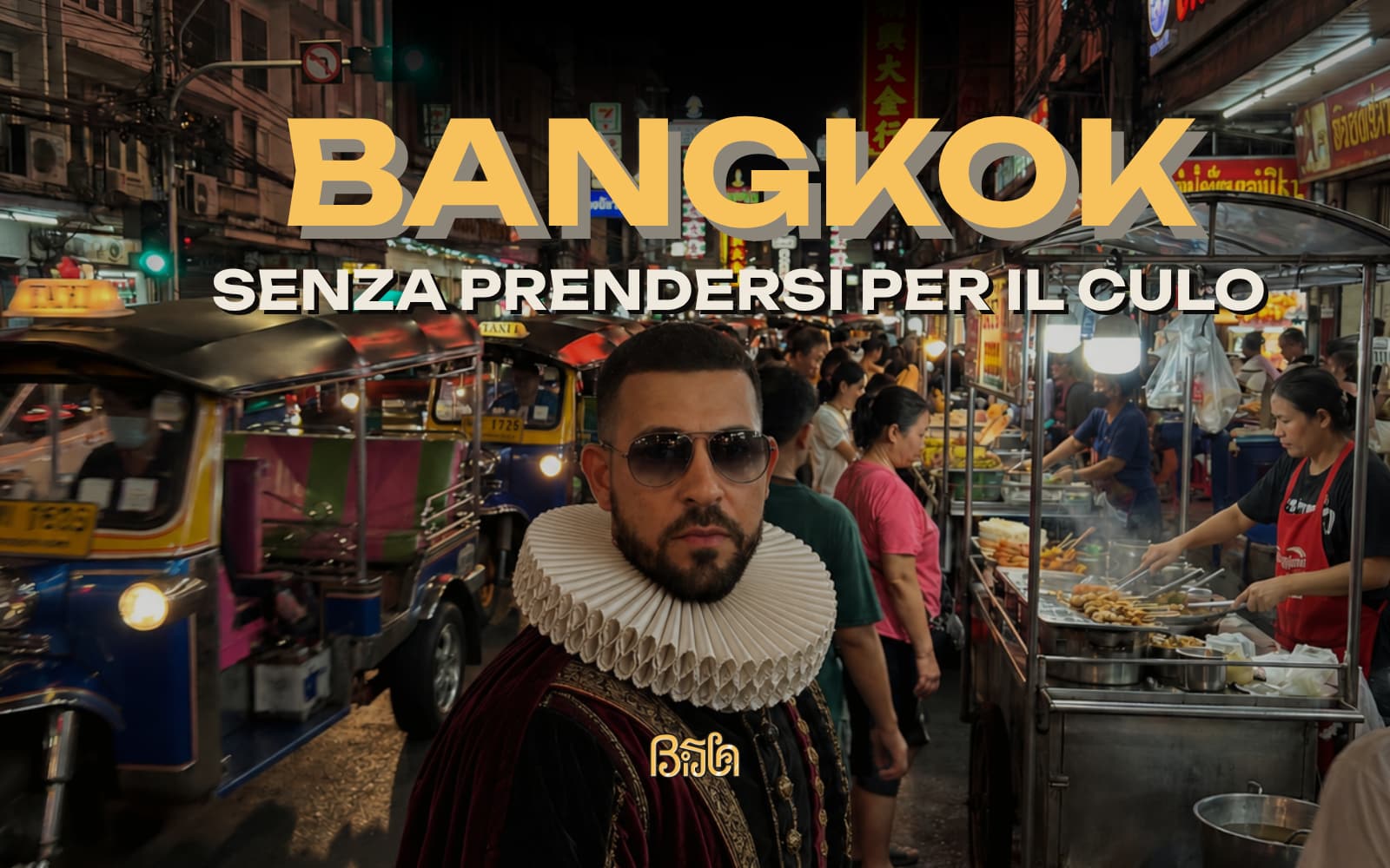 Bangkok senza prendersi per il culo — guida gratuita