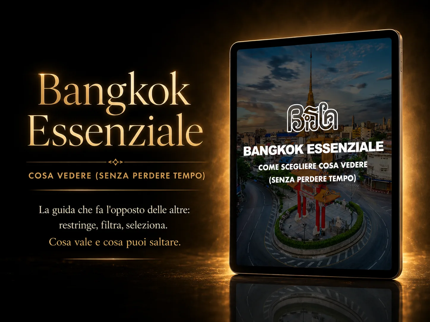 Bangkok Essenziale — cosa vedere e cosa saltare